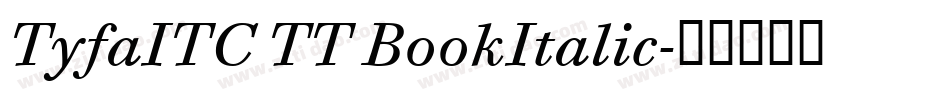 TyfaITC TT BookItalic字体转换